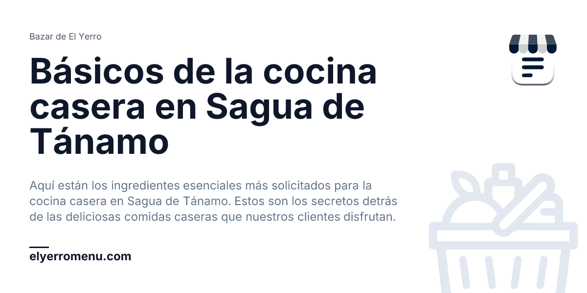 Básicos de la cocina casera en Sagua de Tánamo, Holguín, Cuba | Bazar ...